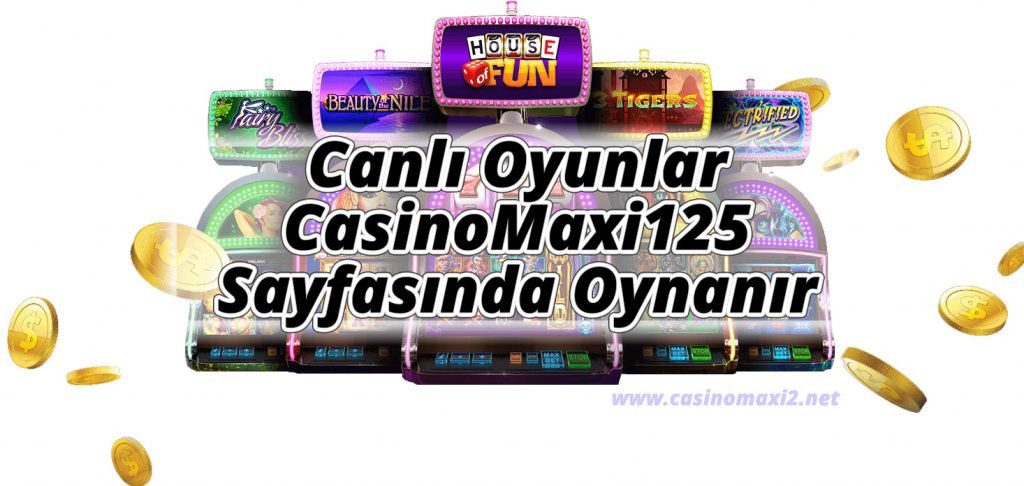 Canlı Oyunlar CasinoMaxi125 Sayfasında Oynanır